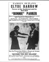 Famous Outlaws Clyde Barrow Terror of the Southwest and his Gun Moll "Bonnie" Parker Modern tigress, fast shooting, cigar smoking, blond Jezebel Meet Death at Gibsland, LA.